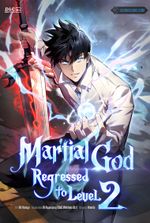 Martial God Regressed to Level 2